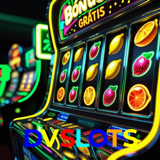Explore a Diversão das Slots no DVSLOTS